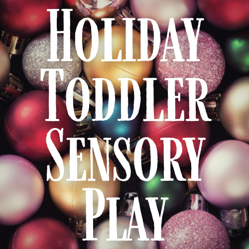 Saturday, Dec. 17, 10:00 am: Holiday Toddler Sensory Play